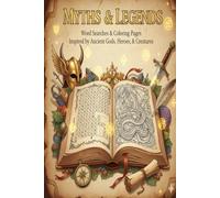 Epic Myths and Legends Activity Book: Puzzles, Coloring, and Crosswords for Adults and Teens: Fun and Challenging Puzzles with Beautiful Coloring Pages (Word Searches)