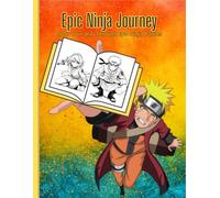 Epic Ninja Journey: Color Your Way Through Epic Ninja Battles