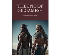 Epic of Gilgamesh: New Translation, 2021 Edition