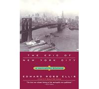 Epic of New York City: A Narrative History