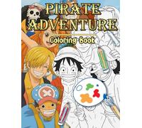 Epic Pirate Adventure Coloring Book: 50+ Anime-Inspired Activity Pages for Kids, Teens, and Adults