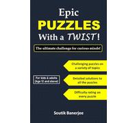 Epic Puzzles With a Twist!: The Ultimate Challenge for Curious Minds