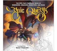 Epic Quests The RPG Fan's Coloring Book of Dungeons, Dragons, Monsters, and More