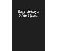Epic Side Quest Lined Notebook: For the Hero Who Knows Every Adventure Matters