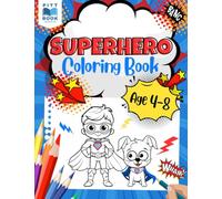 Epic Superhero Adventure Coloring Book: Unleash the Inner Hero in Your Child with Unique Superkid and Superpet Illustrations for Boys and Girls Ages 4-8