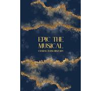 Epic the Musical: Characters History