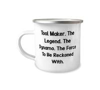Epic Tool maker Gifts, Tool Maker. The Legend. The Dynamo. The Force, Tool maker 12oz Camper Mug From Coworkers, For Colleagues, Tools, Toolmaker, Gift ideas