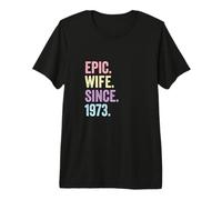 Epic Wife Since 1973 | 53rd Wedding Anniversary 53 Years Premium T-Shirt