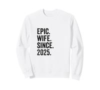 Epic Wife Since 2025 | 1st wedding anniversary 1 year Sweatshirt