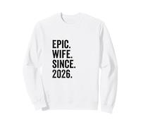 Epic Wife Since 2026 Sweatshirt