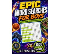 Epic Word Searches for Boys: Fun Brain-Boosting Activity Book for Ages 8-16 with 1000 Hidden Words & Hours of Screen-Free Entertainment