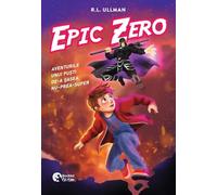 Epic Zero. Aventurile unui pusti de-a sasea nu-prea-super - R.L. Ullman
