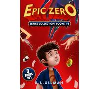 Epic Zero Series: Books 1-3: Epic Zero Collection (Tales of a 6th Grade Superhero 3-Book Collections)
