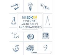 EpicEd Essential Math Skills and Strategies Workbook