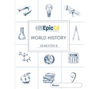 EpicEd World History: Semester B Workbook