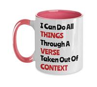EpicMugs I Can Do All Things Through A Verse Taken Out Of Context Mug For Birthday Christmas Friends Two Tone 11oz Mug