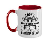 EpicMugs I Don't Have A Favorite Child But If I Did It Would Most Definitely Be My Daughter In Law Mug Mother In Law Coffee Mug For Mothers day From Daughter-In-Law Two Tone 11oz Mug