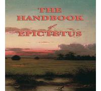 Epictetus The Handbook: A Stoic Guide to Living with Wisdom & Self-Mastery Epictetus Multicolor
