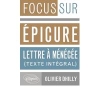 Epicure, Lettre à Ménécée et Lucrèce, De la nature: Texte intégral