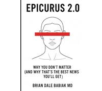 Epicurus 2.0 - Why You Don’t Matter (And Why That’s the Best News You’ll Get): A field manual for pigeons who figured out they’re pigeons.