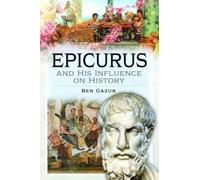 Epicurus and His Influence on History