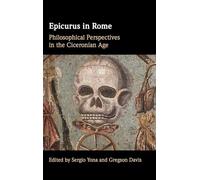 Epicurus in Rome – Philosophical Perspectives in the Ciceronian Age – Cambridge University Press