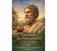 Epicurus, the philosopher of the Garden