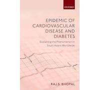 Epidemic of Cardiovascular Disease and Diabetes: Explaining the Phenomenon in South Asians Worldwide