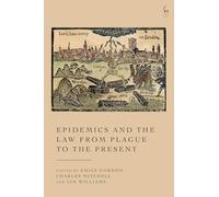 Epidemics and the Law from Plague to the Present
