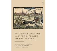 Epidemics and the Law from Plague to the Present