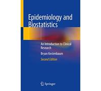 Epidemiology and Biostatistics: An Introduction to Clinical Research