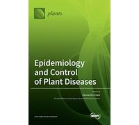 Epidemiology and Control of Plant Diseases