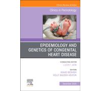 Epidemiology and Genetics of Congenital Heart Disease, An Issue of Clinics in Perinatology : Volume 52-4