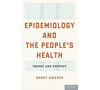 Epidemiology and the People's Health: Theory and Context