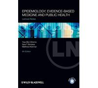 Epidemiology, Evidence-based Medicine and Public Health, 6th Edition (Lecture Notes)