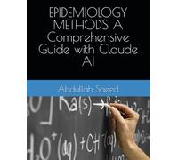 EPIDEMIOLOGY METHODS A Comprehensive Guide with Claude AI
