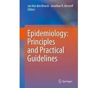 Epidemiology: Principles and Practical Guidelines