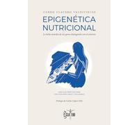 Epigenética nutricional: La bella melodía de tus genes dialogando con el entorno