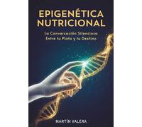 Epigenética Nutricional: La Conversación Silenciosa Entre tu Plato y tu Destino