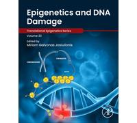 Epigenetics and DNA Damage : Volume 33