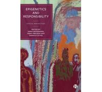 Epigenetics and Responsibility : Ethical Perspectives
