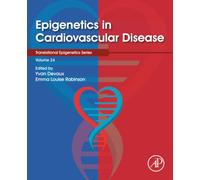 Epigenetics in Cardiovascular Disease: Volume 24 (Translational Epigenetics, Volume 24)