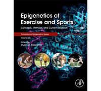 Epigenetics of Exercise and Sports : Concepts, Methods, and Current Research Volume 25