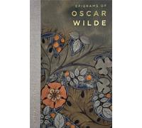 Epigrams of Oscar Wilde (Wordsworth Poetry Library)