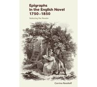 Epigraphs in the English Novel 1750-1850 : Seducing the Reader
