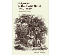 Epigraphs in the English Novel 1750 1850: Seducing the Reader