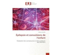 Épilepsie et convulsions de l'enfant: Évaluation des connaissances et des pratiques des infirmiers