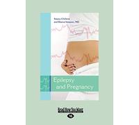 Epilepsy and Pregnancy: What Every Woman with Epilepsy Should Know