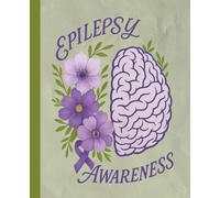 Epilepsy Awareness Composition Notebook: A Hopeful Vintage-Style Design for Warriors and Supporters featuring a Floral Brain Graphic and the Purple Awareness Ribbon - 110 Wide Ruled Pages