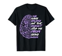 Epilepsy Awareness Month I May Have Epilepsy T-Shirt
